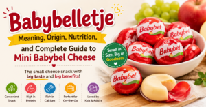 Babybelletje guide feature image showing Mini Babybel cheese, nutrition benefits, and overview of meaning, origin, and uses of Babybel cheese snack